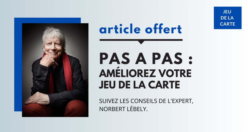 Pas à pas améliorez votre jeu de la carte