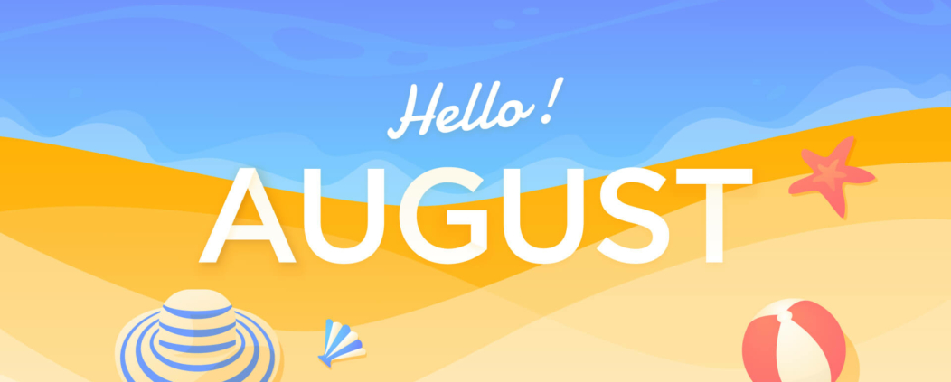 Hello August