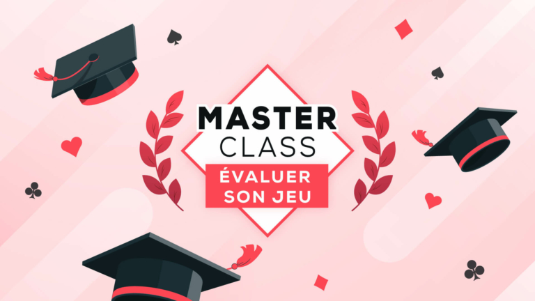 Masterclass - Evaluer son jeu
