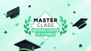 Masterclass de bridge défense contre le 2 faible